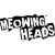 Meowing Heads